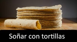 Soñar con tortillas