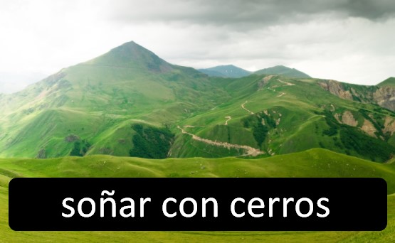 Soñar con cerros