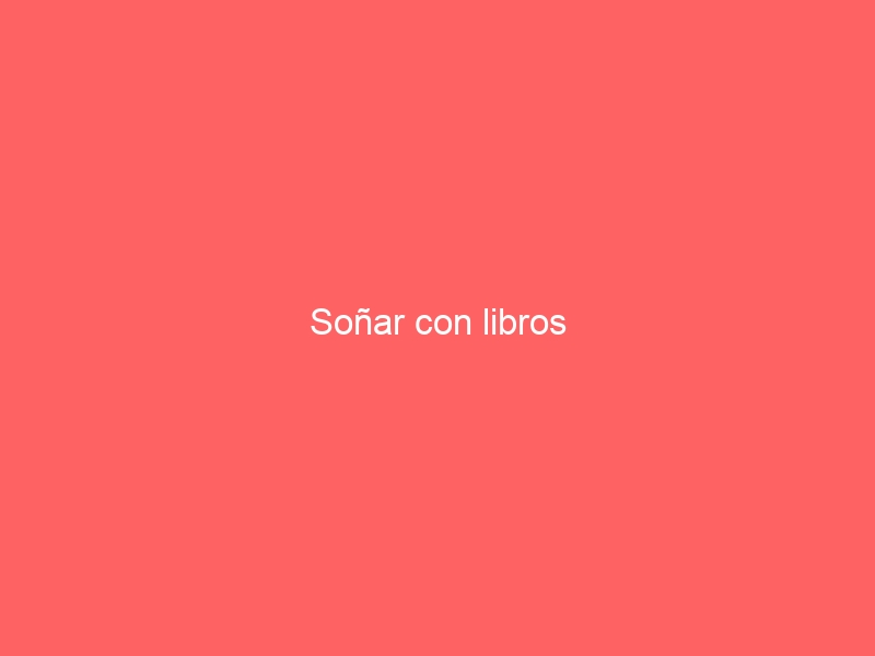 Soñar con libros