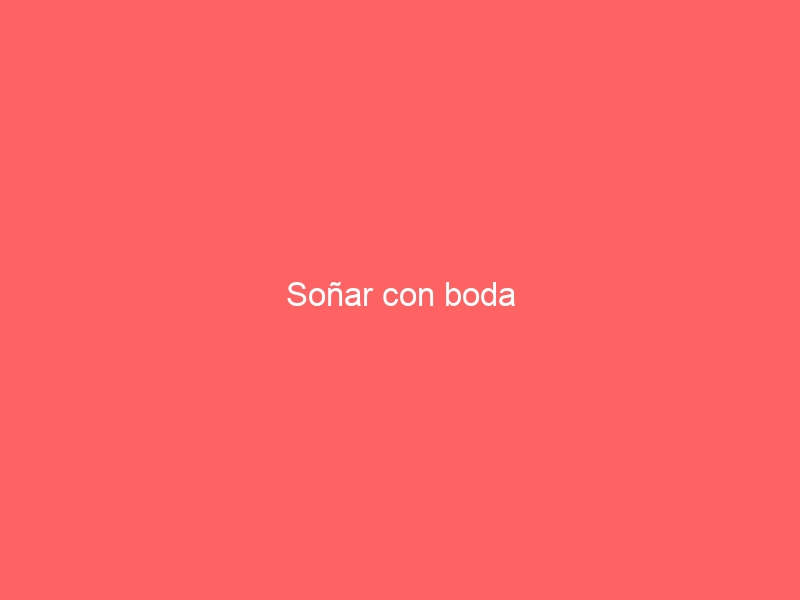 Soñar con boda