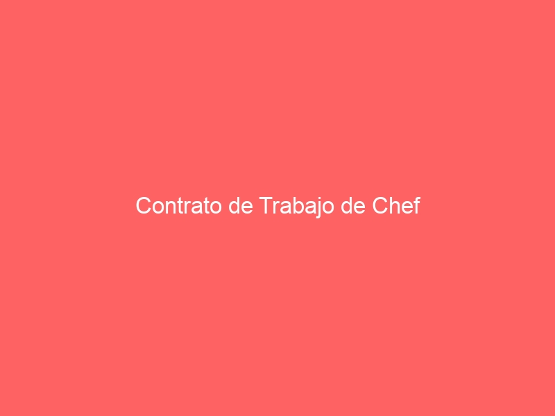 Contrato de Trabajo de Chef