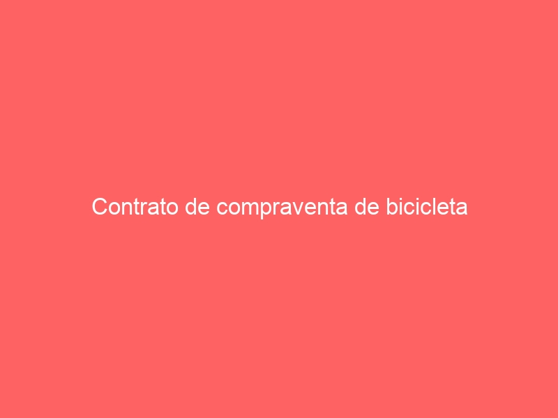 Contrato de compraventa de bicicleta