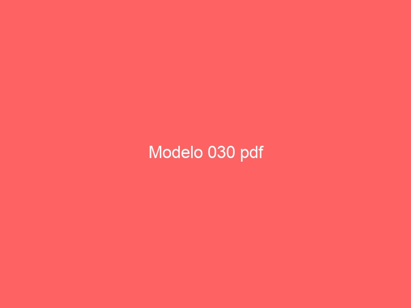 Modelo 030 pdf