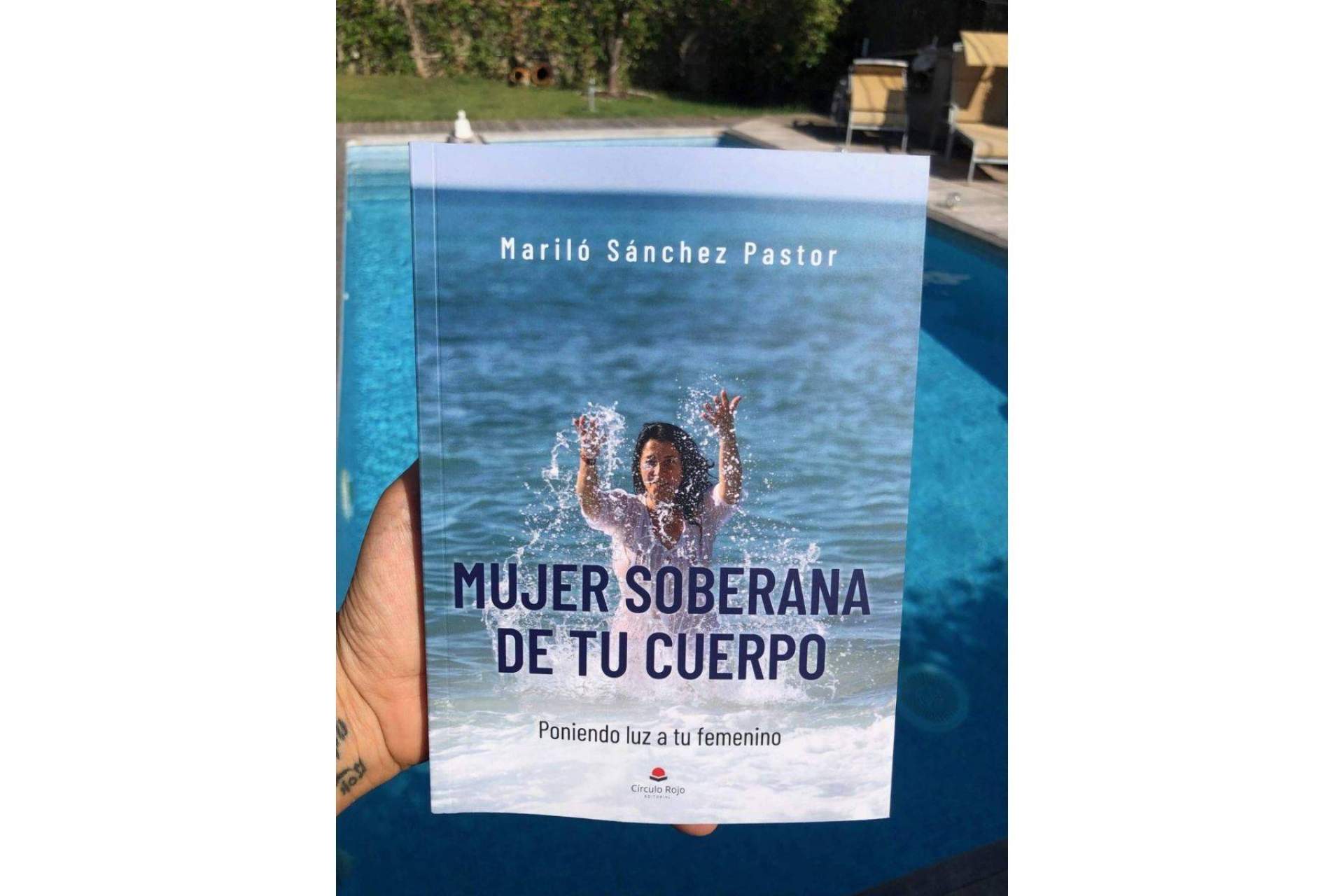 Mujer soberana de tu cuerpo es el título del libro de Mariló Sánchez que invita al autoconocimiento femenino