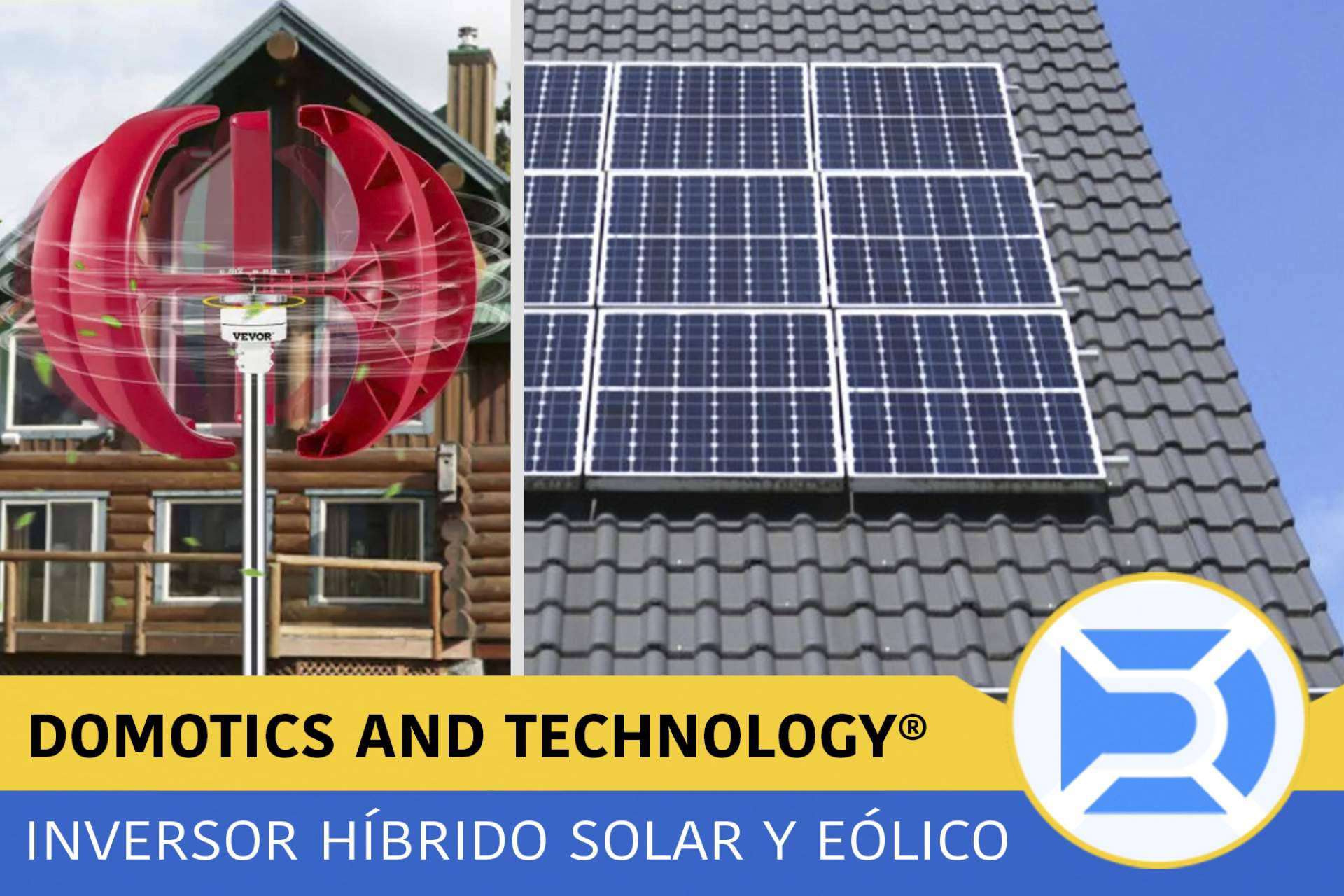 Instalar un inversor híbrido de energía solar y eólica con Domotics and Technology en el hogar ofrece muchos beneficios