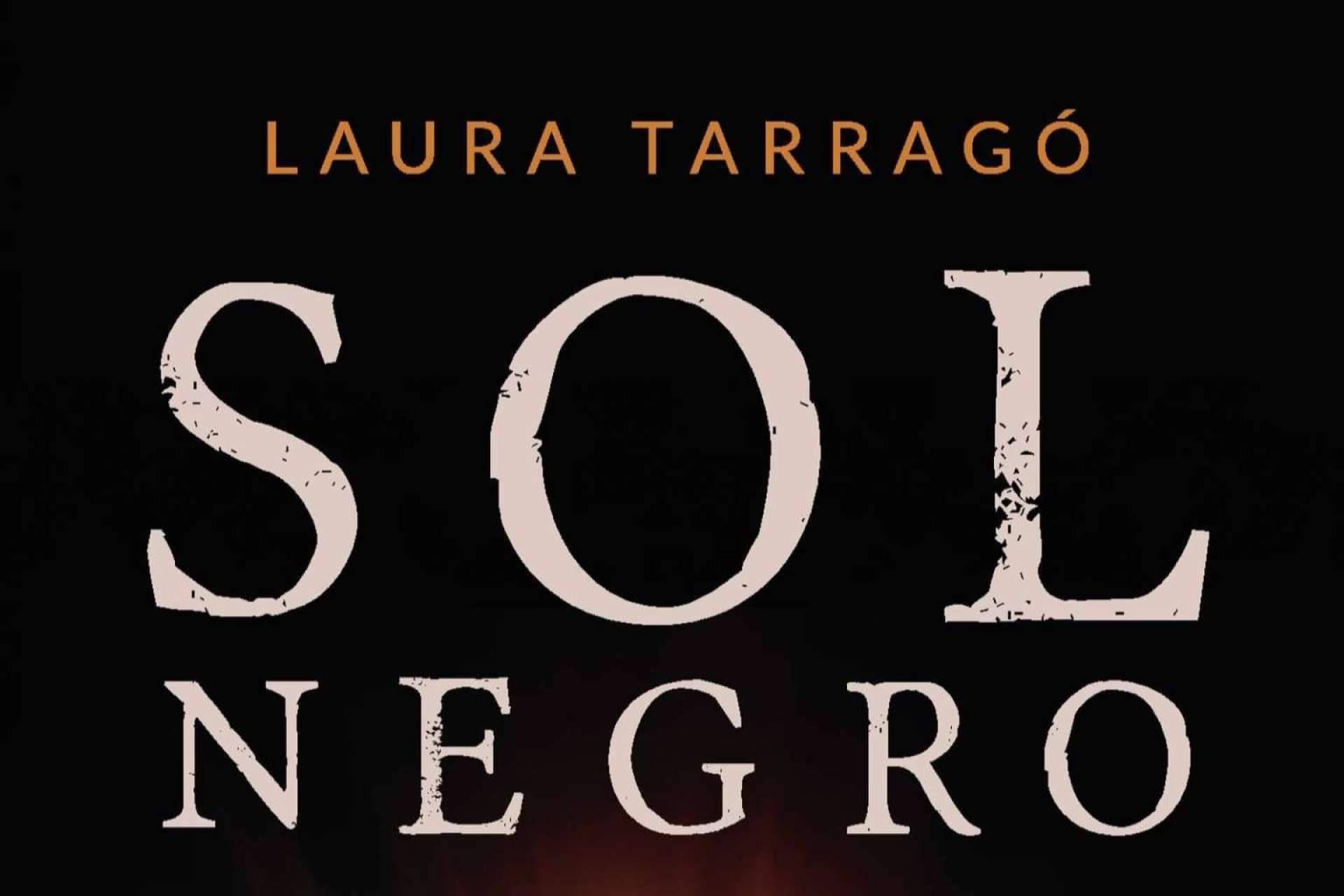Laura Tarragó saca 'Sol Negro', un reto literario solo al alcance de los lectores más valerosos