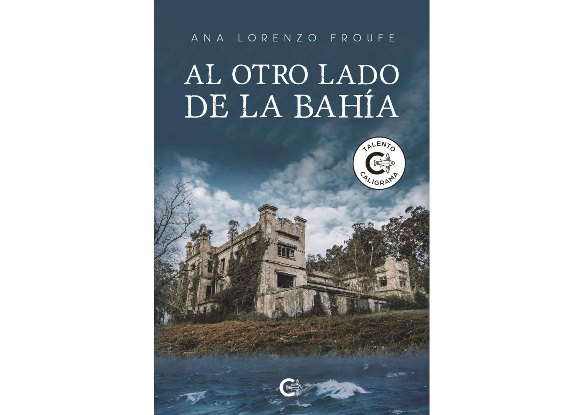 'Al otro lado de la bahía', novela de misterio y secretos que tejerá lazos inolvidables en la pluma de Ana Lorenzo Froufe